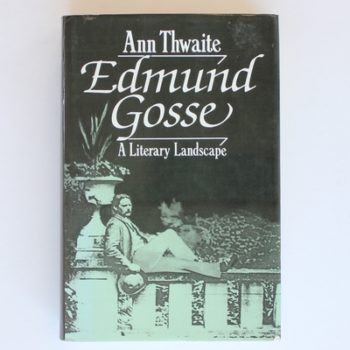 Edmund Gosse: A Literary Landscape