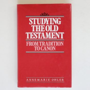 Studying the Old Testament: From Tradition to Canon