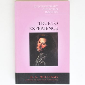 True to Experience (Contemporary Christian Insights)