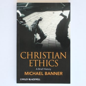 Christian Ethics: A Brief History