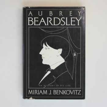 Aubrey Beardsley: An Account of His Life