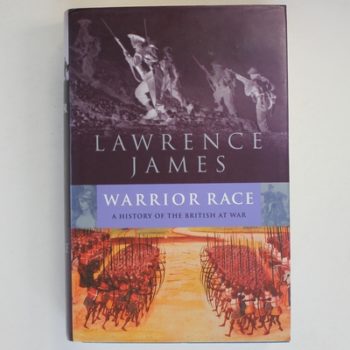 Warrior Race : A History of the British at War