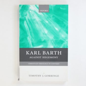 Karl Barth: Against Hegemony (Christian Theology in Context)