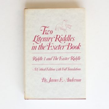 Two Literary Riddles in the Exeter Book: Riddle 1 and the Easter Riddle : A Critical Edition With Full Translations