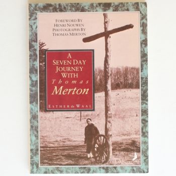 A Seven Day Journey with Thomas Merton