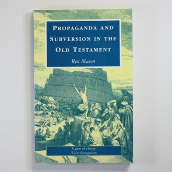 Propaganda and Subversion in the Old Testament