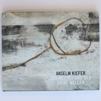 Anselm Kiefer - Des Meeres Und Der Liebe Wellen