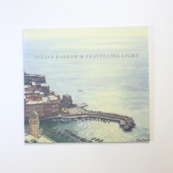 Julian Barrow: Travelling Light