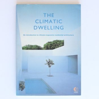 The Climatic Dwelling: Introduction to Climate-Responsive Residental Architecture (Eur (Series), 16615 En.)