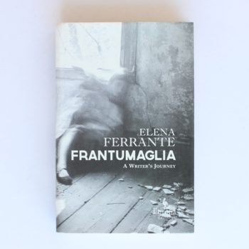 Frantumaglia: A Writer's Journey