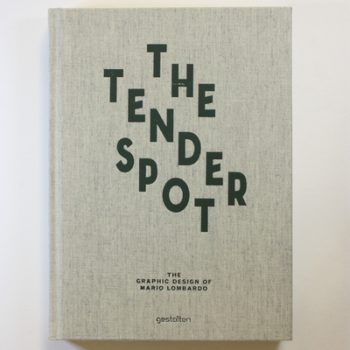 The Tender Spot: The Graphic Design of Mario Lombardo