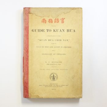 The Guide to Kuan Hua: A Translation of the "Kuan hua chih nan" with an essay on tone and accent in Pekinese