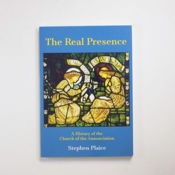 The Real Presence: A History of the Church of the Annunciation