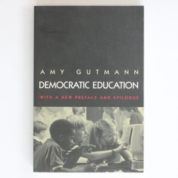 Democratic Education (Princeton Paperbacks): Revised Edition