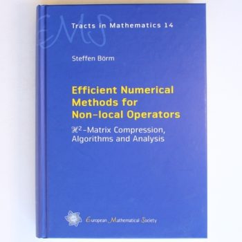 Efficient Numerical Methods for Non-Local Operators: H2-matrix Compression, Algorithms and Analysis (EMS Tracts in Mathematics)