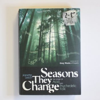 Seasons They Change: The Story of Acid and Psychedelic Folk