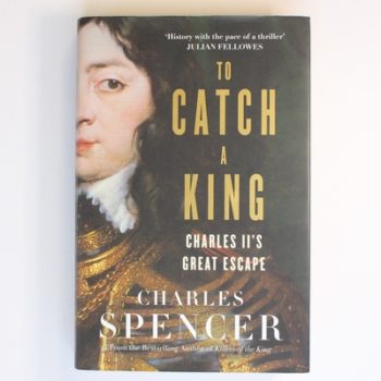 To Catch A King: Charles II's Great Escape