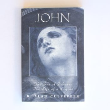 John, the Son of Zebedee: The Life of a Legend (Personalities of the New Testament S.)