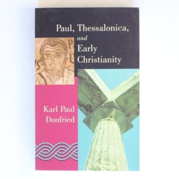 Paul, Thessalonica, and Early Christianity