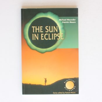 The Sun in Eclipse (The Patrick Moore Practical Astronomy Series)