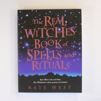 The Real Witches’ Book of Spells and Rituals