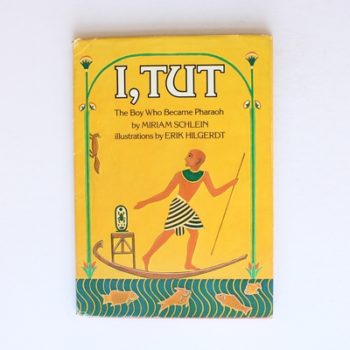 I, Tut: The Boy Who Became Pharaoh