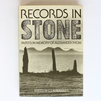 Records in Stone: Papers in Memory of Alexander Thom