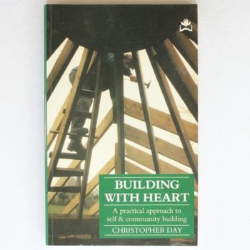 Building with Heart: Practical Approach to Self and Community Building