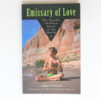 Emissary of Love: The Psychic Children's Message to the World