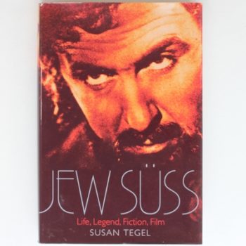 Jew Suss: Life, Legend, Fiction, Film