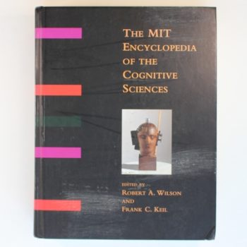 The MIT Encyclopedia of the Cognitive Sciences (Bradford Books)