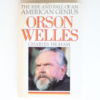 Orson Welles: Rise and Fall of an American Genius