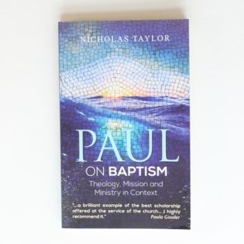 Paul on Baptism: Theology, Mission and Ministry in Context