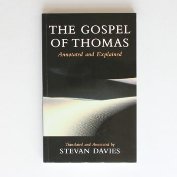 The Gospel of Thomas: Annotated and Explained