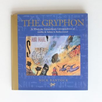 The Gryphon (Morning Star trilogy): In Which the Extraordinary Correspondence of Griffen & Sabine Is Rediscovered