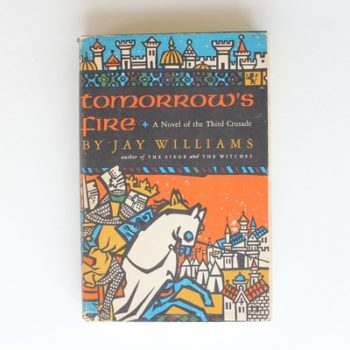 Tomorrow's Fire: A Novel of the Third Crusade