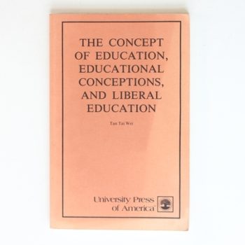 The Concept of Education, Educational Conceptions and Liberal Education