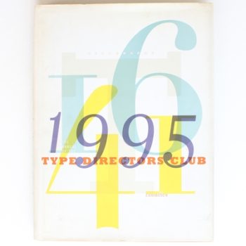 Typography 16: 1995 : The 41st Annual of the Type Directors Club Exhibition: No. 16 (Typography: Annual of the Type Director's Club)