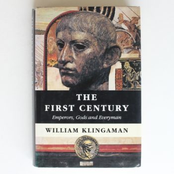 The First Century: Emperors, Gods And Everyman