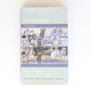 The Book of Job: A Biography (Lives of Great Religious Books): 17