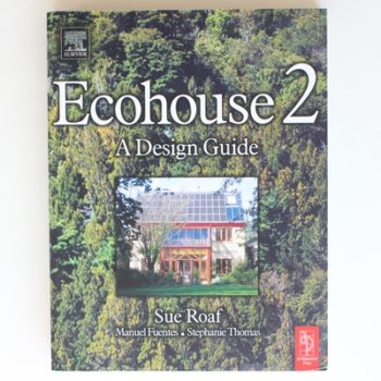 Ecohouse 2: A Design Guide