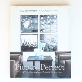 Picture Perfect: Collecting Art and Photography and Displaying it in Your Home