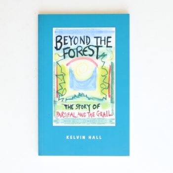 Beyond the Forest: The Story of Parsifal and the Grail (Hawthorn Children's Classics)