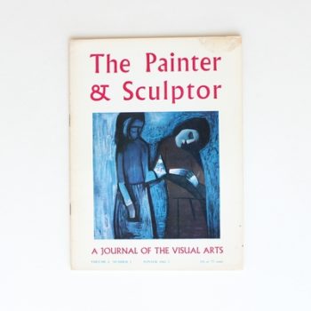 The Painter and Sculptor: A Journal of the Visual Arts Volume 4 Number 3 Winter 1961/2