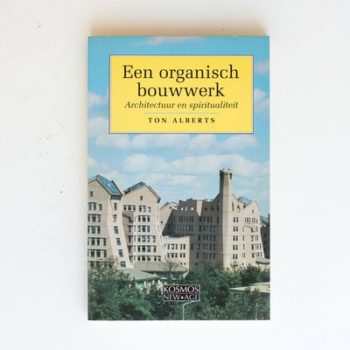 een Organisch Bouwwerk: Architectuur en spiritualiteit