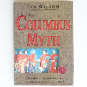 The Columbus Myth: Did Men of Bristol Reach America Before Columbus?