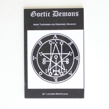 Goetic Demons: New Theories on Demonic Magick