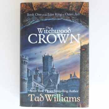 The Witchwood Crown: Book One of The Last King of Osten Ard (Last King of Osten Ard 1)