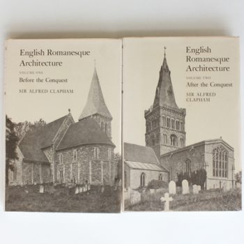 English Romanesque Architecture: Volume 1 Before the Conquest and Volume 2 After the Conquest