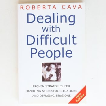 Dealing With Difficult People: Proven Strategies for Handling Stressful Situations and Defusing Tensions